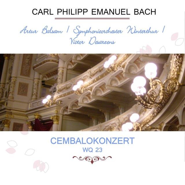 Artur Balsam / Symphonieorchester Winterthur / Victor Desarzens Play: Carl Philipp Emanuel Bach: Cembalokonzert, Wq 23 (Live)