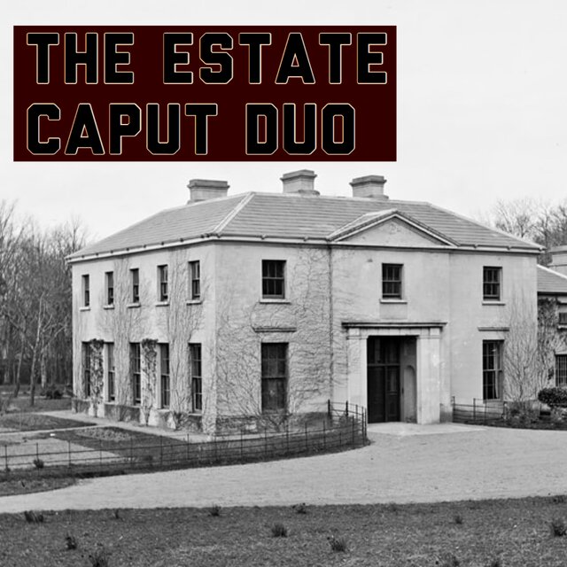 The Estate: Caput Duo