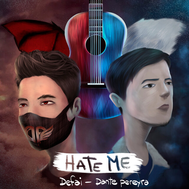 Hate me
