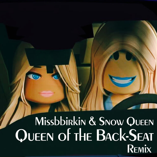 Queen of the Back-Seat (Remix)