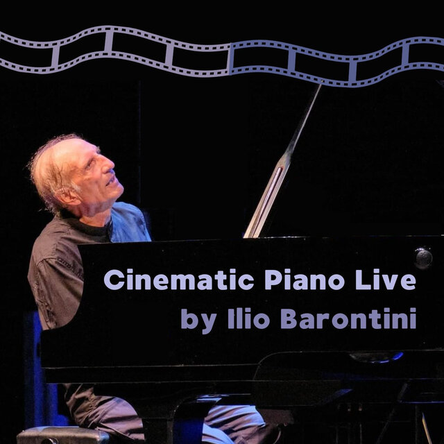 Cinematic Piano Live by Ilio Barontini