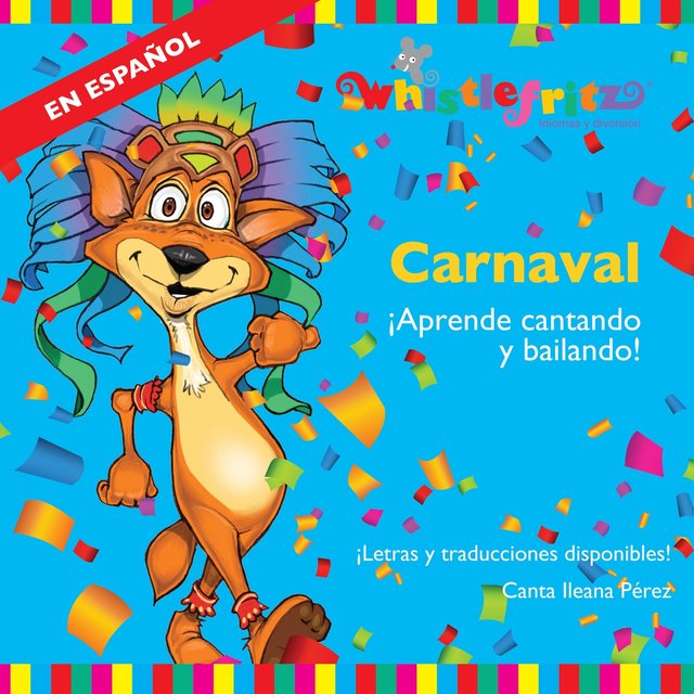 Carnaval: Aprende Cantando y Bailando (feat. Ileana Pérez & Didier Prossaird)