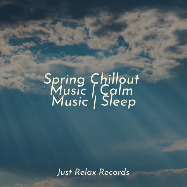 Spring Chillout Music | Calm Music | Sleep