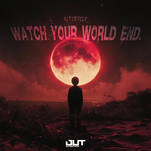 Watch Your World End