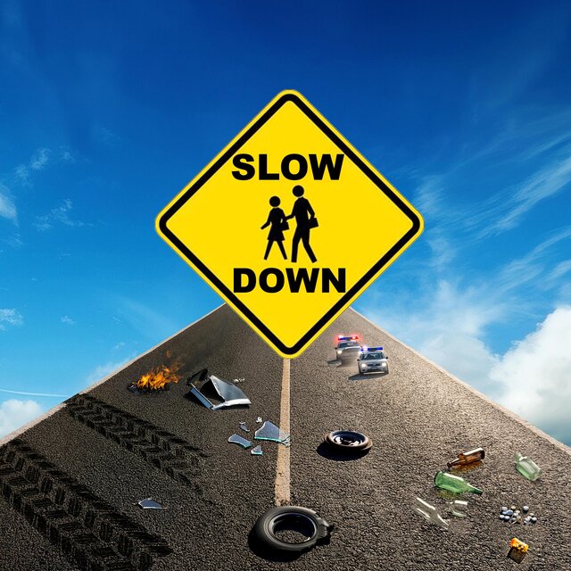 Slow Down