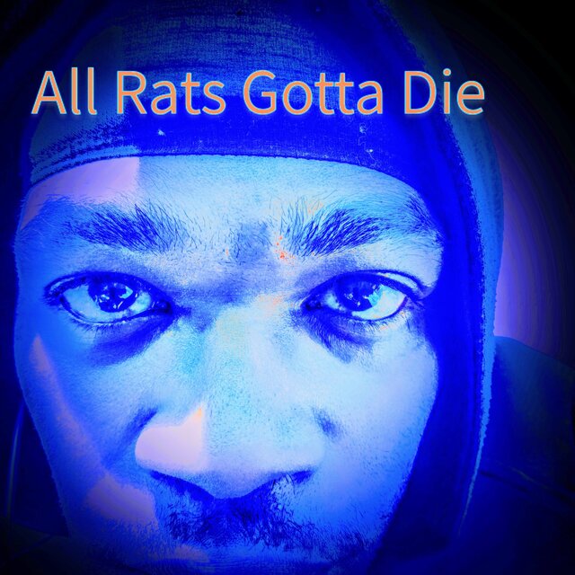 All Rats Gotta Die