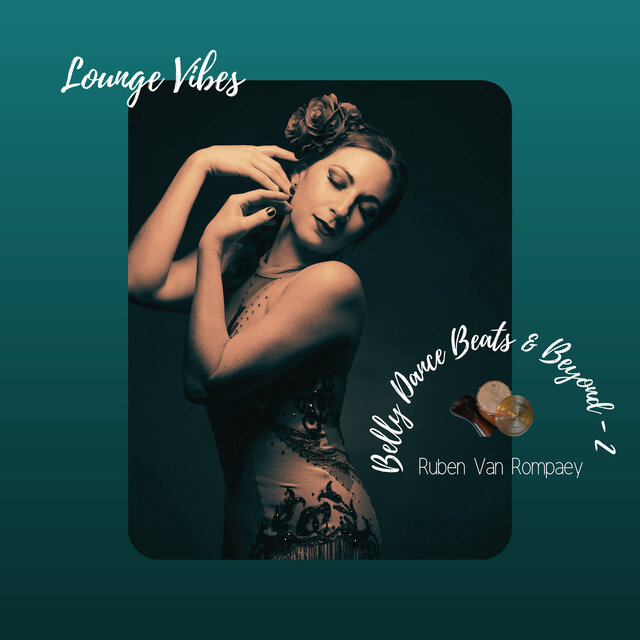 Belly Dance Beats & Beyond Part 2 - Lounge Vibes