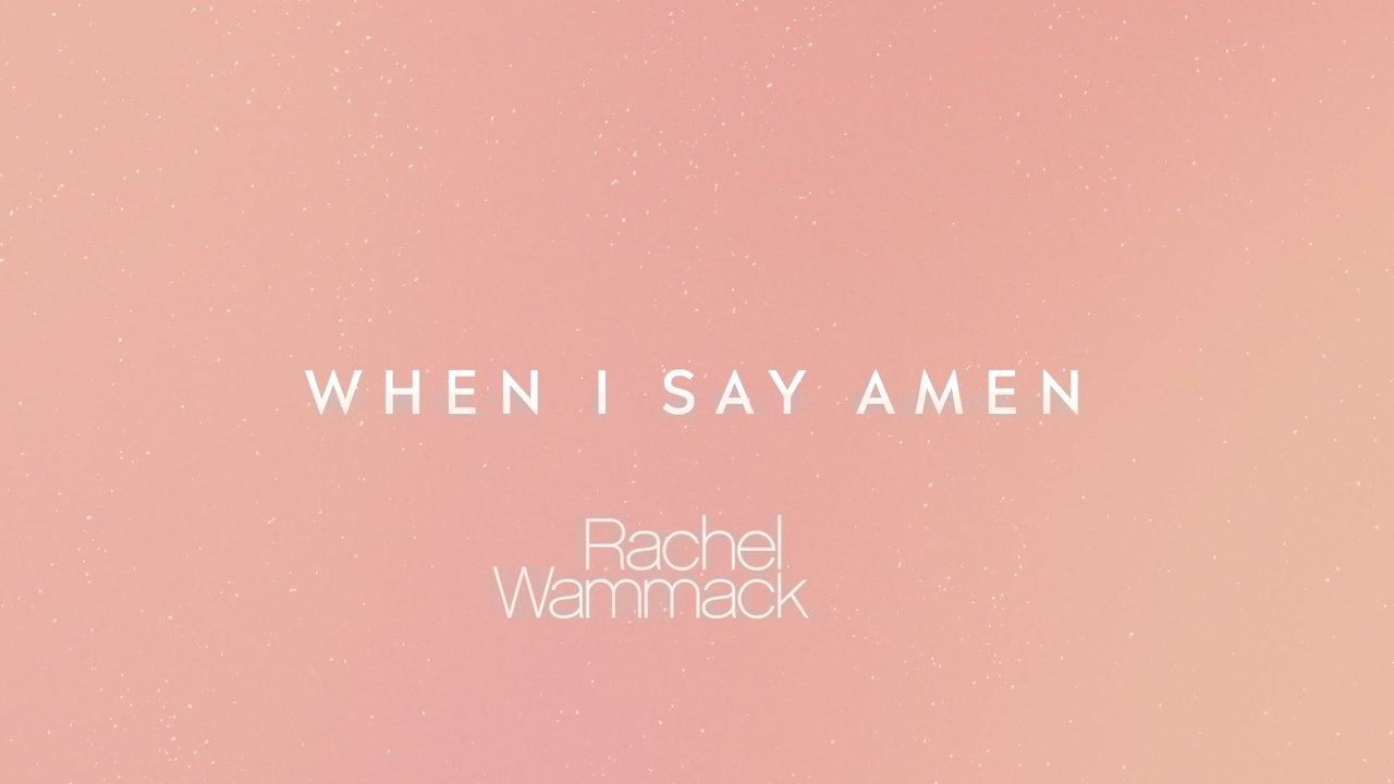 When I Say Amen (Fan Video)