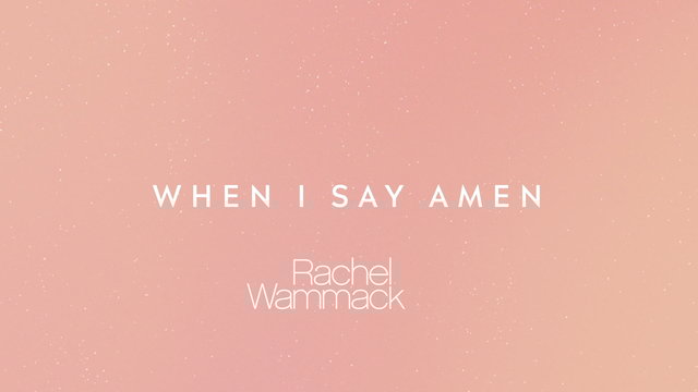 When I Say Amen (Fan Video)