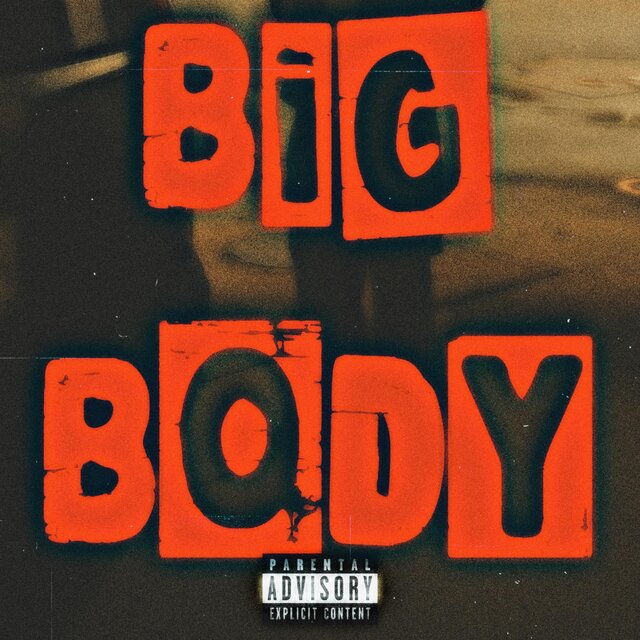 BIG BODY