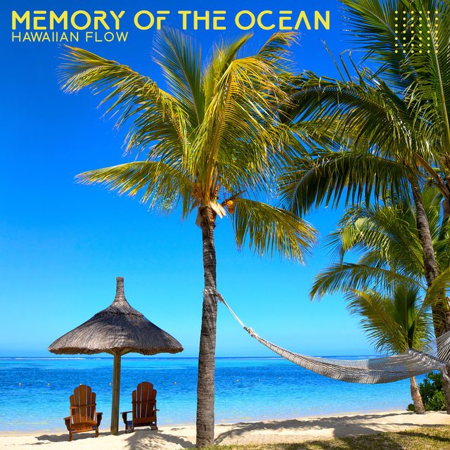 Memory of the Ocean: Hawaiian Flow