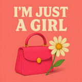 I'm Just a Girl