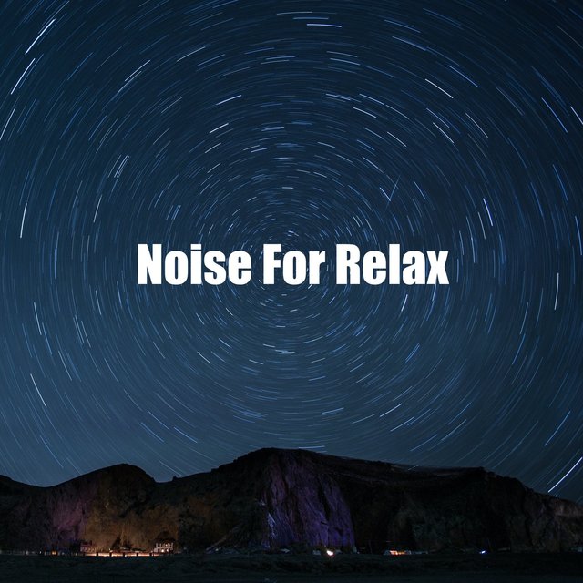 Noise For Relax