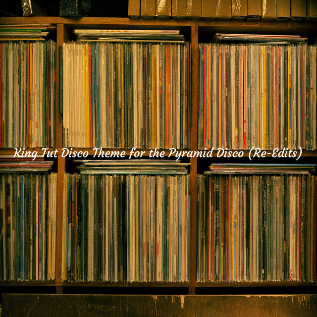 King Tut Disco Theme for the Pyramid Disco (Re-Edits)