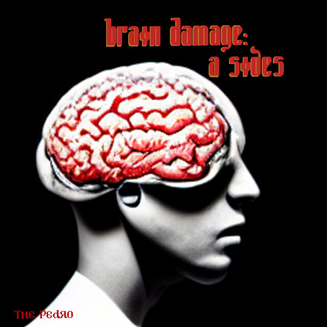 Brain Damage: A Sides