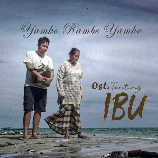 Yamko Rambe Yamko (Original Soundtrack From Tentang IBU)