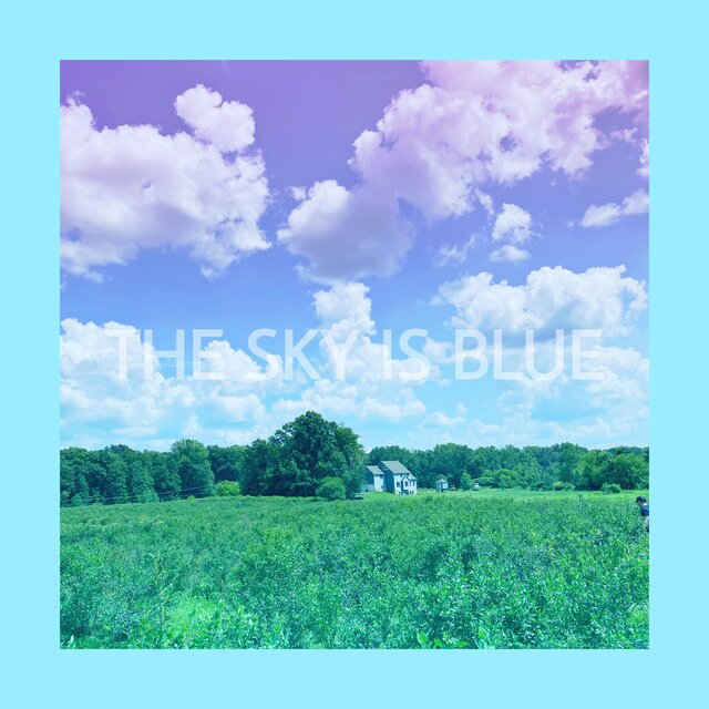 the sky is blue