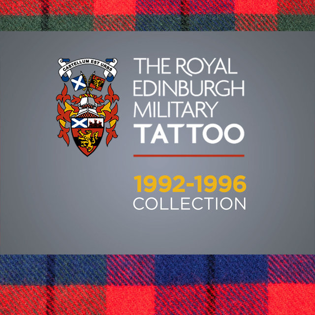 The Royal Edinburgh Military Tattoo 1992 - 1996 Collection