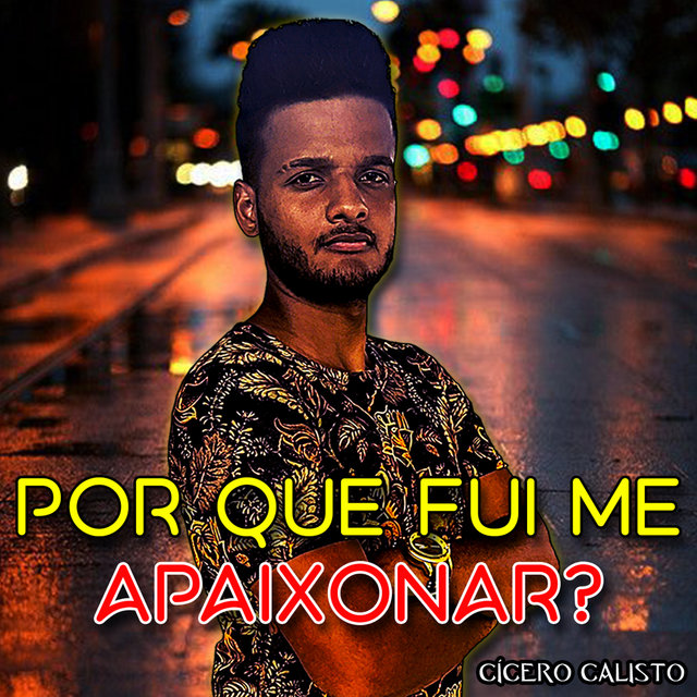 Por Que Fui Me Apaixonar
