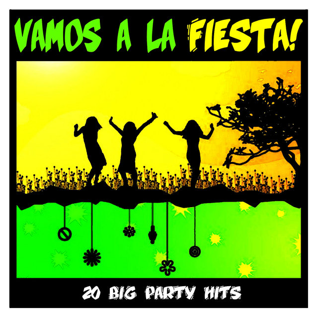 Vamos A La Fiesta! - 20 Big Party Hits