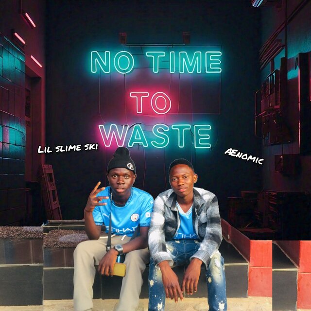 No Time To Waste