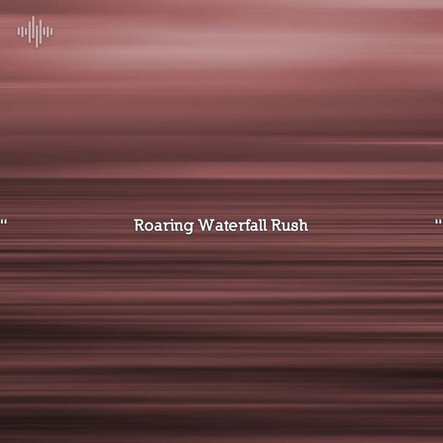 " Roaring Waterfall Rush "