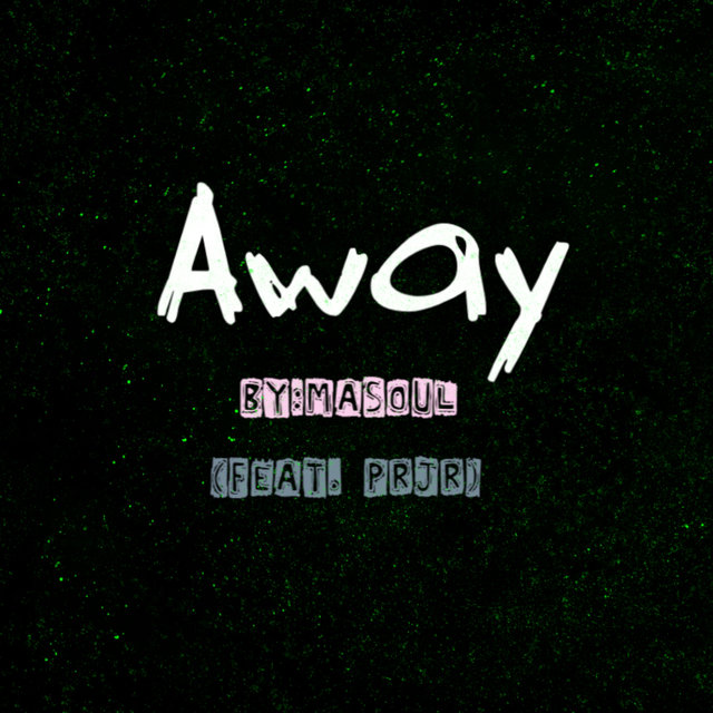 Away (feat. PRJR)