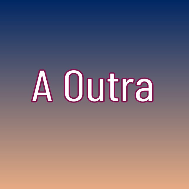 A Outra