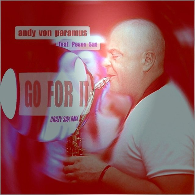 Go for It (Crazy Sax Remix)