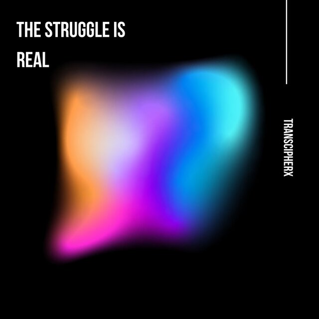 The Struggle Is Real