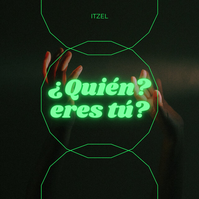 ¿Quien Eres Tu?