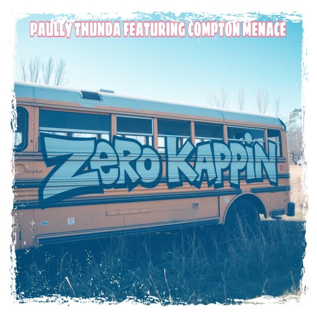 Zero Kappin (feat. Compton Menace)