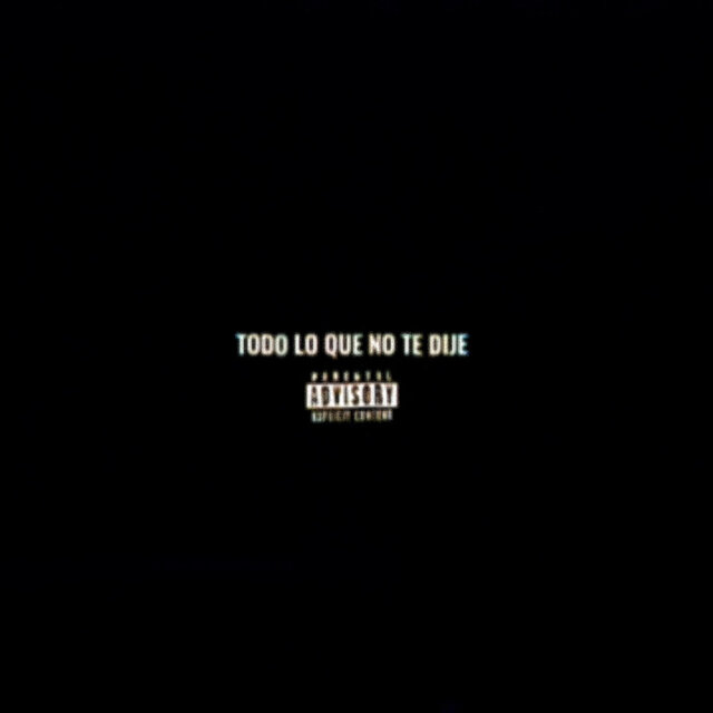 TODO LO QUE NO TE DIJE