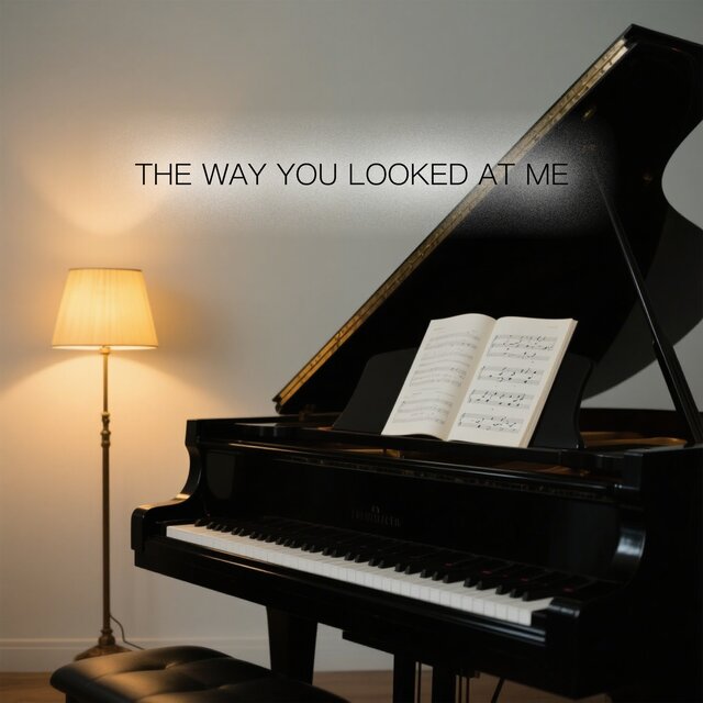 The Way You Looked at Me