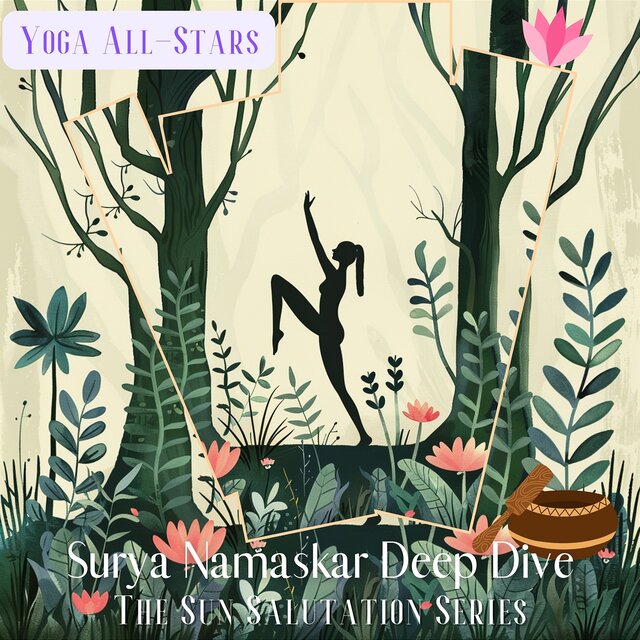 Surya Namaskar Deep Dive: the Sun Salutation Series