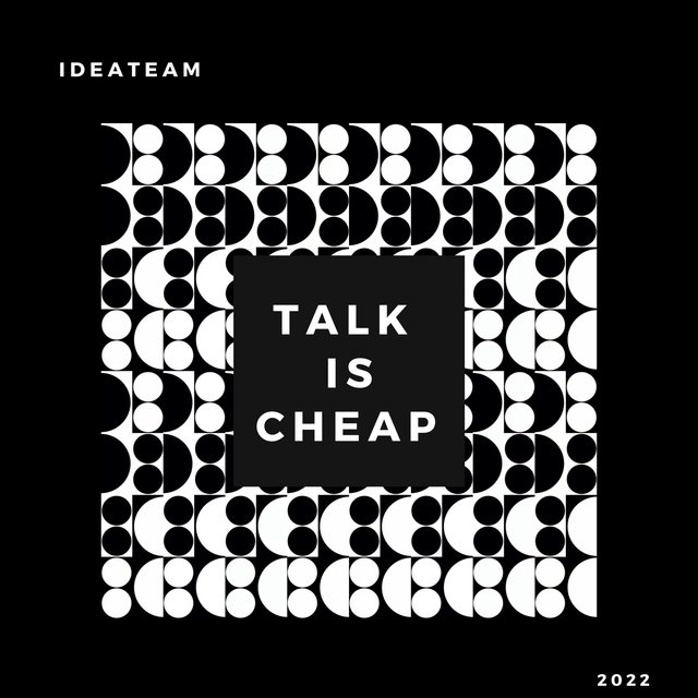 Talk Is Cheap