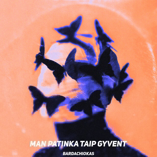 Man Patinka Taip Gyvent
