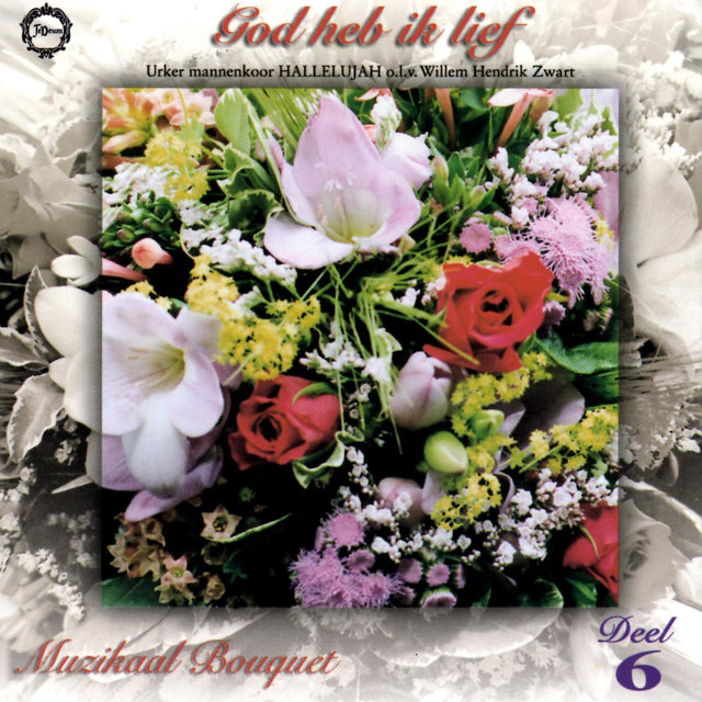 Muzikaal Bouquet, Vol. 6: God Heb Ik Lief