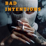 Bad Intentions