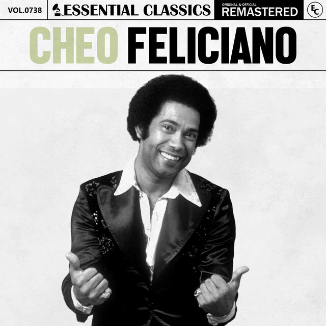 Essential Classics, Vol. 738: Cheo Feliciano