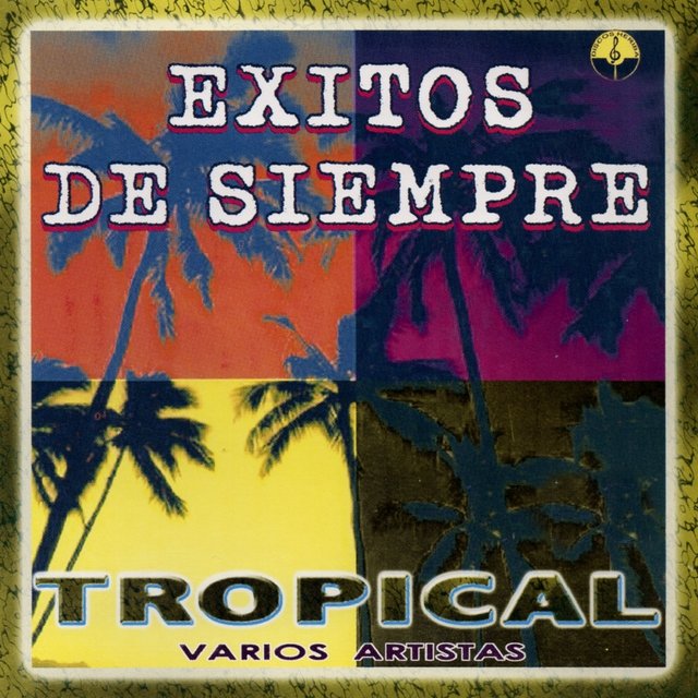 Exitos de Siempre Tropical (Cumbia de los 70s y 80s de Bolivia)
