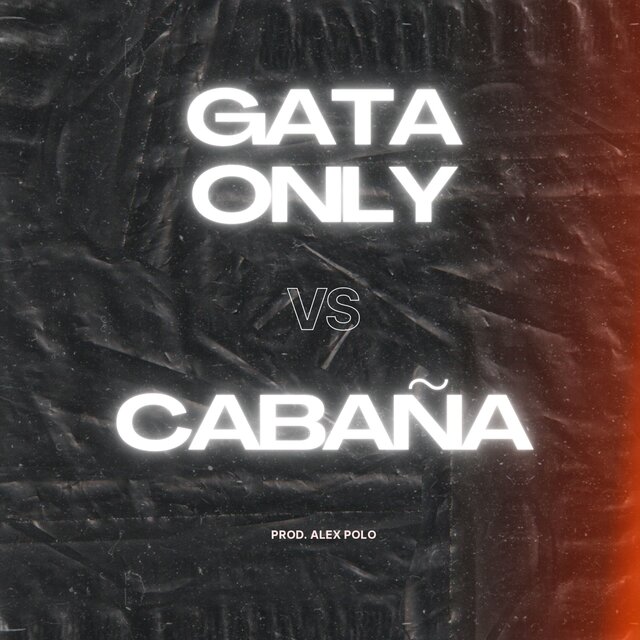 Gata Only Vs Cabaña