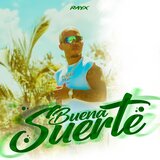 Buena Suerte (feat. Alexito OTB)