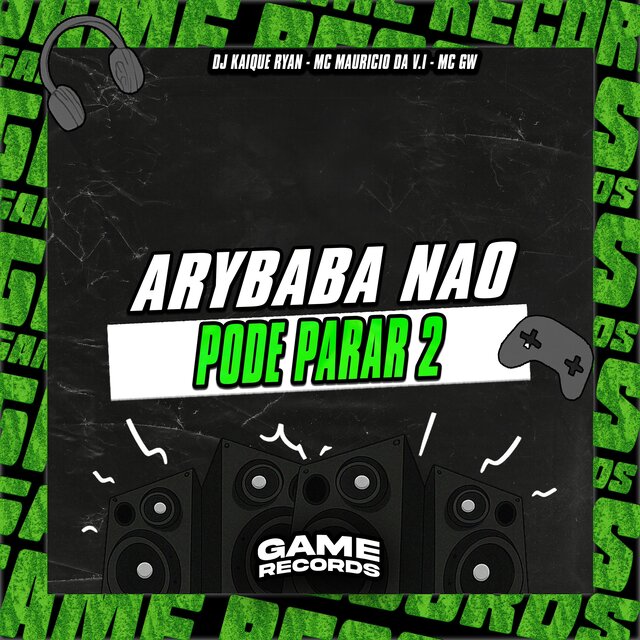 Arybaba Nao Pode Parar 2