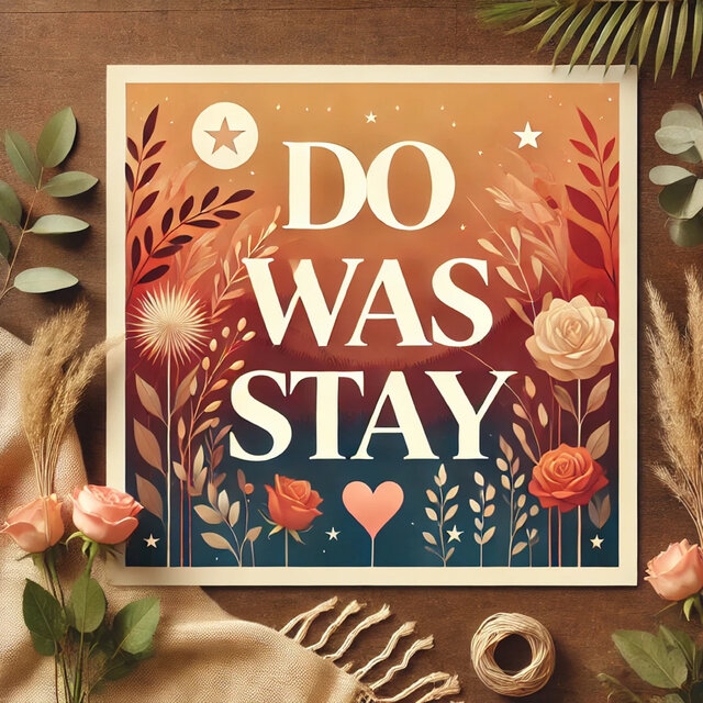 Do Was Stay