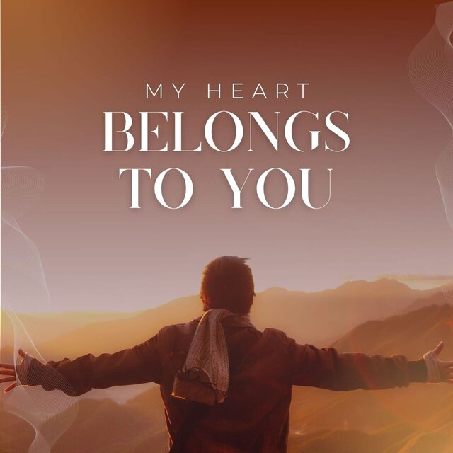My Heart Belongs to You