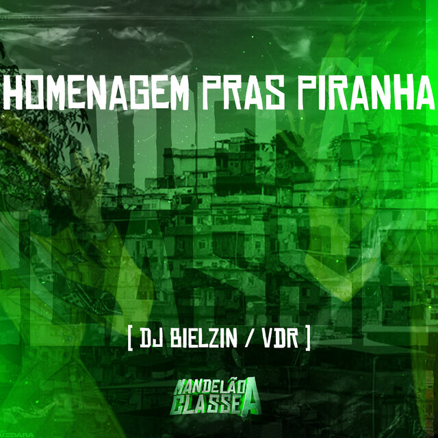 Homenagem Pras Piranha
