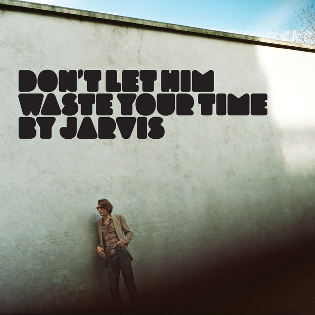 Don't Let Him Waste Your Time