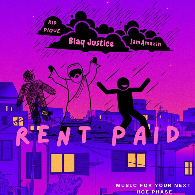 Rent Paid (feat. Kid Pique & IAmAmazin)