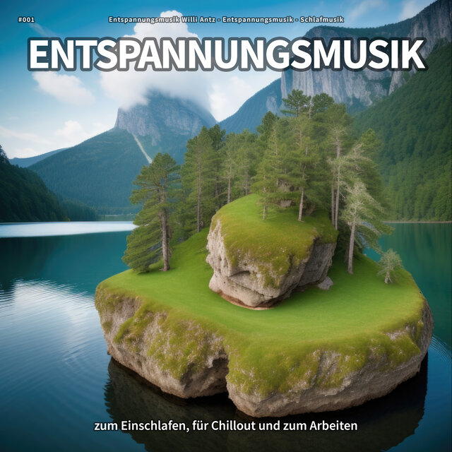 #001 Entspannungsmusik zum Einschlafen, für Chillout und zum Arbeiten